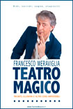 Francesco Meraviglia - TEATRO MAGICO